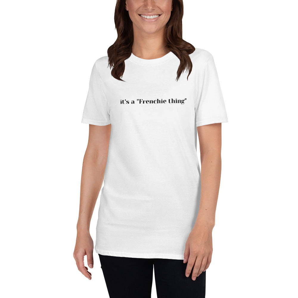 "Frenchie thing" - Short-Sleeve Unisex T-Shirt