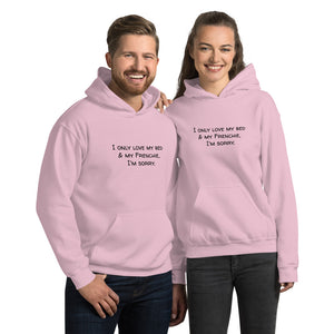 I only love my Frenchie - Unisex Hoodie