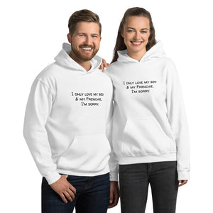 I only love my Frenchie - Unisex Hoodie